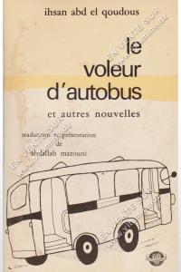 Ihsan abd el qoudous - le voleur d’autobus et autres nouvelles