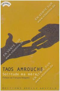 TAOS AMROUCHE - Solitude ma mère