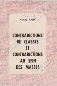 Ahmed KAID - CONTRADICTIONS DE CLASSES ET CONTRADICTIONS AU SEIN DES MASSES