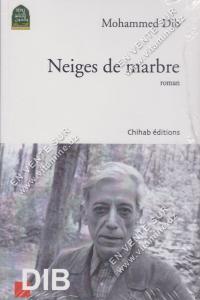 Mohammed Dib - Neiges de marbre