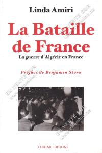 Linda Amiri - La Bataille de France La guerre d'Algérie en France